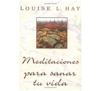 Meditaciones Para Sanar Tu Vida
