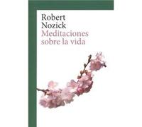 Meditaciones Sobre La Vida Nozick, Robert (Auteur)