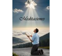 Meditaciones: Un viaje espiritual personal