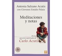 Meditaciones y notas: De los ejercicios espirituales de Carlo Acutis