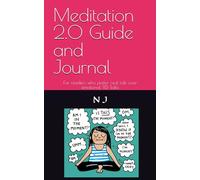 Meditation 2.0 Guide and Journal: For readers who prefer real talk over emotional TED Talks