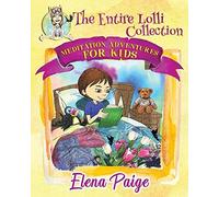 Meditation Adventures For Kids - The Entire Lolli Collection
