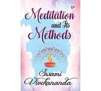 Meditation And Its Methods