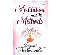 Meditation And Its Methods