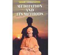Meditation and Its Methods by Swami Vivekananda | Guide to Mindfulness and Spiritual Growth | Practical Yoga and Meditation Techniques