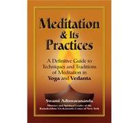 Meditation and its Practices by Swami Adiswarananda Adiswarananda (Auteur)