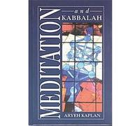 Meditation and Kabbalah Aryeh Kaplan (Auteur)