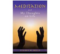 Meditation And My Thoughts On Life