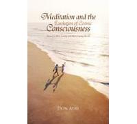 Meditation And The Evolution Of Cosmic Consciousness