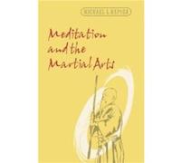 Meditation and the Martial Arts by University & Michael L. Raposa Professor of Religion Studies & Lehigh Michael L. Raposa (Auteur)