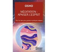 Méditation : apaiser l'esprit