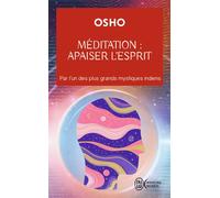 Méditation : apaiser l'esprit - Osho - J'ai Lu - Poche - Essai