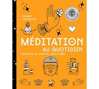 Méditation au quotidien Trouvez un nouvel équilibre - Pomme Larmoyer - Hachette Pratique - broché - Guide