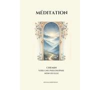 MÉDITATION: Chemin vers une philosophie non-duelle