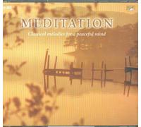Meditation Classical Melodies For A Peaceful Mind