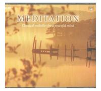 Meditation Classical Melodies For A Peaceful Mind