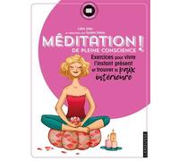 Méditation de pleine conscience ! Exercices pour vivre l'instant présent et trouver la paix intérieure - Latifa Gallo - Larousse - broché - Guide
