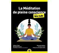 Shamash Alidina – Méditation de pleine conscience pour les Nuls – 2e éd. Poche
