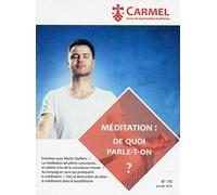 Méditation : de quoi parle-t-on ?: Janvier 2019 n°170