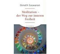 Meditation - der Weg zur inneren Freiheit Easwaran, Eknath (Auteur)