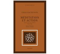 Méditation et action : Causeries au Centre Tibétain Samye-Ling