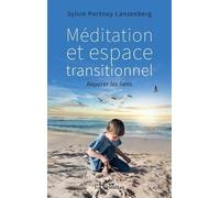 Méditation Et Espace Transitionnel - Réparer Les Liens