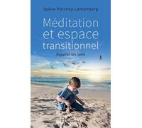 Méditation et espace transitionnel Réparer les liens - Sylvie Lanzenberg - L'harmattan - broché - Guide