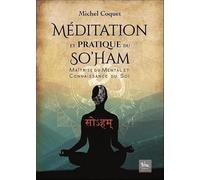 Méditation et pratique du So'Ham - Maîtrise du mental et connaissance du Soi