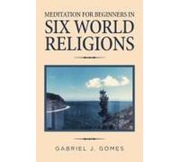 Meditation For Beginners In Six World Religions