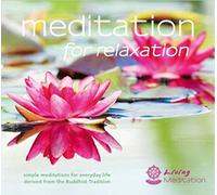 Meditation for Relaxation (Audio): Simple Meditations for Everyday Life Derived from the Buddhist Tradition