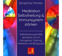 Meditation Immunsystem stärken-Selbstheilungskräfte aktivieren durch Autogenes Training, Heilmeditation | Selbstheilung CD [Import]