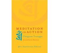 Meditation in Action by Chogyam Trungpa Trungpa, Chogyam (Auteur)