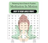 Meditation In Motion Relaxing Word Search: Relax Your Mind And Find Your Focus With Every Word
