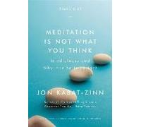 Meditation Is Not What You Think