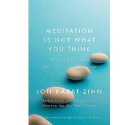 Meditation is Not What You Think