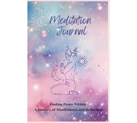 Meditation Journal: A Guide to Inner Balance & Self-Discovery