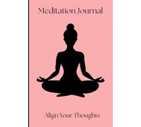 Meditation Journal: Align your thoughts, for memory, workouts or sketching art.