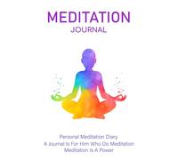 Meditation Journal: Daily Mindfulness Logbook to Track Meditation, Gratitude & Personal Growth