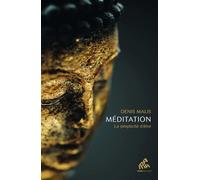 Méditation La simplicité d'être - Denis Malis - Mamaeditions - broché - Essai
