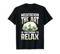 Méditation : l'art de Faire Semblant de détendre Le Yoga T-Shirt