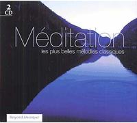 Méditation : Les Plus Belles Mélodies Classiques