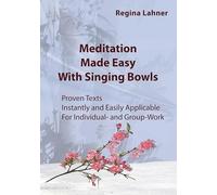 Meditation Made Easy: With Singing Bowls