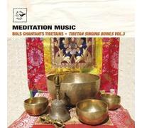 Meditation music - Bols chantants tibétains volume 3