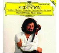 Meditation : Oeuvres De Gounod, Lully, Haendel, Mendelssohn, Etc. Maisky, Violoncelle & Gililov, Piano