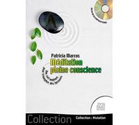 Méditation pleine conscience - Une clef majeure pour triompher des épreuves (livre + CD)