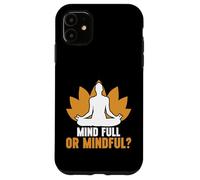 Méditation Pleine ou Pleine Conscience Coque pour iPhone 11