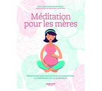 MEDITATION POUR LES MERES: méditation zen douce pour la conception la grossesse et la naissance