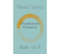 Meditation Presents: Book I of III