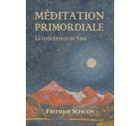 Méditation primordiale : La conception du Vrai