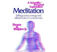 Meditation Selfregulation Strategy and Altered State of Consciousness by Jr. Shapiro Deane J. Shapiror (Auteur)